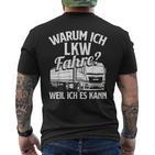 With Truck Driver Warum Ich Lruck Fahre Weil Ich Es Kann Trucking T-Shirt mit Rückendruck