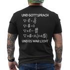 Und Gott Sprach Und Es War Licht Maxwell Equations Physics T-Shirt mit Rückendruck