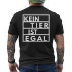 Vegetarianegan Goegan No Animal Is No Matter Animal Protection T-Shirt mit Rückendruck