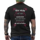 Wer Nicht Mit Mir Auskommen T-Shirt mit Rückendruck