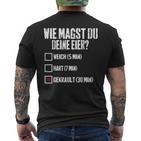 Wie Magst Du Deine Eier Gekrault Lustiges T-Shirt mit Rückendruck