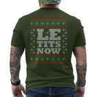 Le Tits Now Ugly Jumper Christmas Lass Es Snow Christmas T-Shirt mit Rückendruck