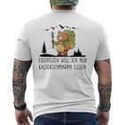 Eigentlich Will Ich Nur Kaiserenschmarrn Essen X Bär Berge T-Shirt mit Rückendruck