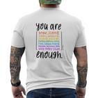 You Are Enough And More Mental Health Awareness T-Shirt mit Rückendruck