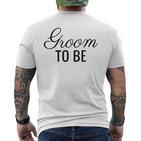 Groom To Be Script Wedding And Bride T T-Shirt mit Rückendruck