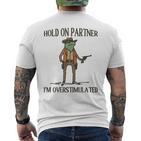 Hold On Partner I'm Overstimulated  T-Shirt mit Rückendruck