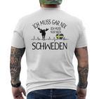 Ich Muss Nur Nach Sweden Ich Muss Gar Nix Gray S T-Shirt mit Rückendruck