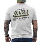 I'm Alex Doing Alex Things Alex First Name T-Shirt mit Rückendruck