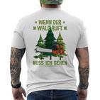 Long-Sleeved Lumberjack Wenn Der Wald Ruft Muss Ich Gehen T-Shirt mit Rückendruck