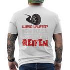 Wieso Laufen Ich Habe Doch 4 Healthy Tyres Tuner Autofan T-Shirt mit Rückendruck