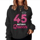 45 Geburtstag Süßes Krone Queen Für Frau 45 Jahre Sweatshirt Frauen