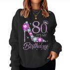 80 It's My Birthday 80 Years Old 80Th Birthday Girl Lady Sweatshirt Frauen