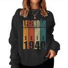 84Th Birthday Woman Man Legendary Since 1940 Sweatshirt Frauen