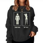 Cool Girlfriend Your Girl My Girl Sweatshirt Frauen