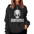 Greetings Earthling Alien For Nager Sweatshirt Frauen