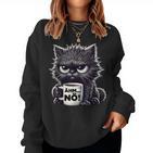 Grimmige Katze Für Arbeitskollegen Cats Sweatshirt Frauen