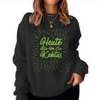 Heute Bin Ich Kaktus Carnival Costume Women Sweatshirt Frauen