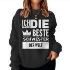 Ich Habe Die Beste Schwester Der Welt Sweatshirt Frauen