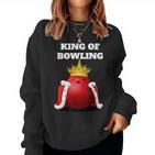 King Of Bowling Bowling Bowling Sweatshirt Frauen