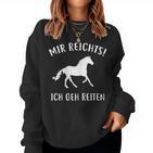 Mir Reichts Ich Geh Reiten Horse Lovers Sweatshirt Frauen