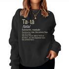 Romanian Father Tata Sweatshirt Frauen