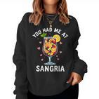 You Had Me At Sangria Wine Lover Drink Sweatshirt Frauen