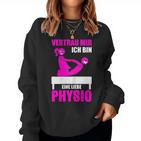 Women's Physiotherapist Saying Physiotherapy Treatment Sweatshirt Frauen