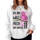 Ich Bin Wild Cheeky Und Endlich 11 Years 11Th Birthday Girl Sweatshirt Frauen