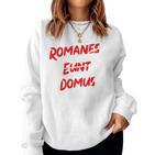 Romanes Eunt Ite Domus Clothing Sweatshirt Frauen