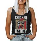 Chicken Daddy A Fun For Every Cockerel In The Basket S Tank Top Frauen