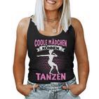 Coole Girlchen Kann Tanzen Dance Dance Sayings Dancer Tank Top Frauen