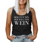 Der Tut Nix Der Will Nur Wein Wine Lovers Red Wine Tank Top Frauen