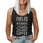 Fueled By Mitochondria And Coffee Cell Biology Science Tank Top Frauen