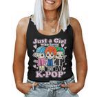 K-Pop Just A Girl Who Loves K-Pop Korean Pop Band Tank Top Frauen