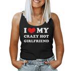 I Love My Crazy Hot Girlfriend Tank Top Frauen