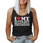 I Love My Super Hot Girlfriend I Heart My Super Hot Gf Tank Top Frauen