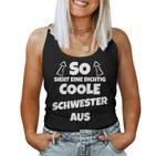 So Sieht Eine Richtig Coole Schwester Aus Sister Tank Top Frauen