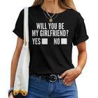 Ask Her Will You Be My Girlfriend Cutealentine's Day T-shirt Frauen