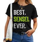 Best Sensei Ever Martial Arts Teacher T-shirt Frauen