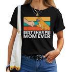 Best Shar Pei Mother Of All Times Shar Pei Dogs Mama T-shirt Frauen