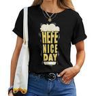 Hefeweizen Yeast Nice Day For A Wheat Beer Fan T-shirt Frauen