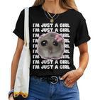 I'm Just A Girl Sad Hamster Meme T-shirt Frauen