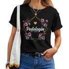 Podologin With Heart Flowers Thank You Farewell Needs Podiatry T-shirt Frauen