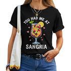 You Had Me At Sangria Wine Lover Drink T-shirt Frauen