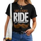 Save A Horse Ride A Mustache Statment Headband Facial Hair T-shirt Frauen