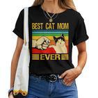 Women's Best Cat Mom Ever For The Woman Who Loves Your Cat T-shirt Frauen