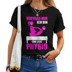 Women's Physiotherapist Saying Physiotherapy Treatment T-shirt Frauen