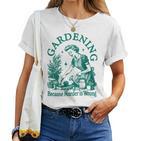 Vintage Love Plant Gardening Lady Because Murder Falsch Ist T-shirt Frauen