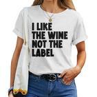 I Like The Wine Not The Label Gray T-shirt Frauen