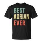 Best Adrian Ever First Name  T-Shirt